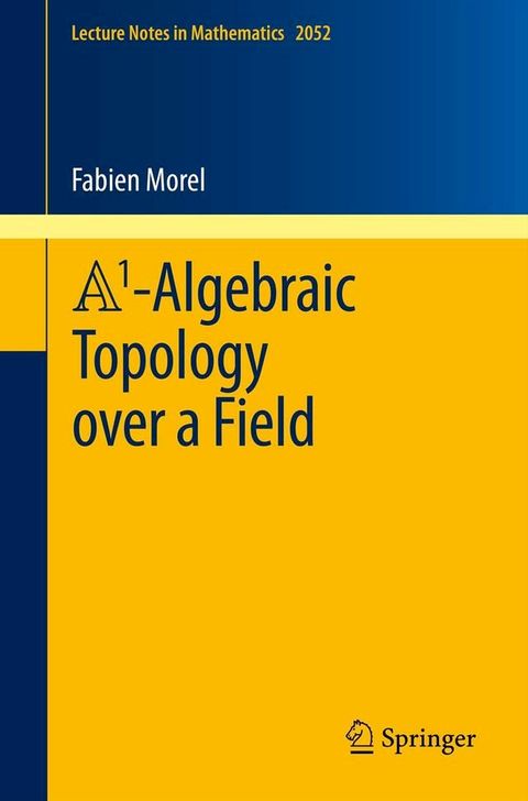 A1-Algebraic Topology over a Field(Kobo/電子書)