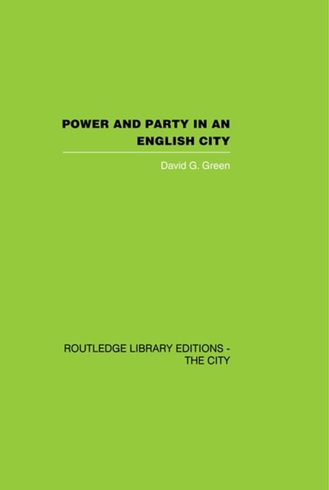 Power and Party in an English City(Kobo/電子書)