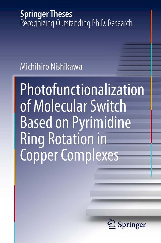  Photofunctionalization of Molecular Switch Based on Pyrimidine Ring Rotation in Copper Complexes(Kobo/電子書)