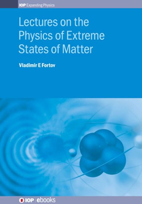 Lectures on the Physics of Extreme States of Matter(Kobo/電子書)