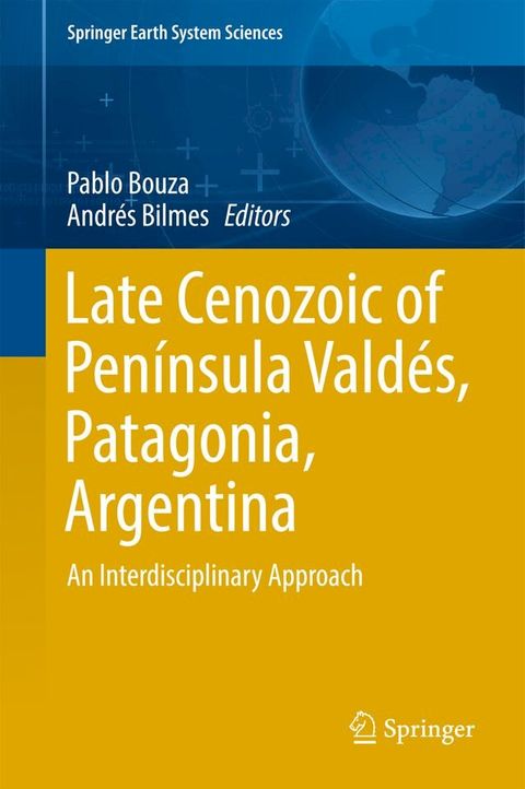 Late Cenozoic of Pen&iacute;nsula Vald&eacute;s, Patagonia, Argentina(Kobo/電子書)