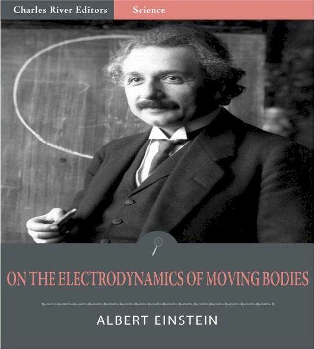  On the Electrodynamics of Moving Bodies (Illustrated Edition)(Kobo/電子書)