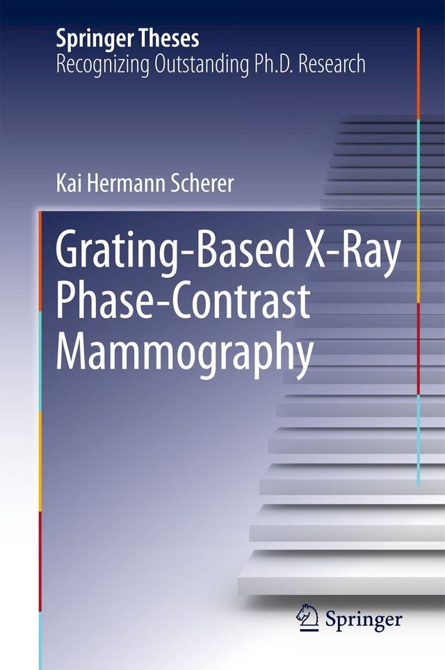  Grating-Based X-Ray Phase-Contrast Mammography(Kobo/電子書)