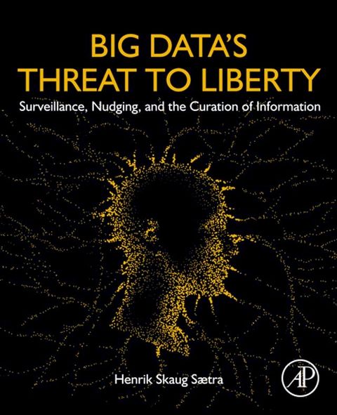 Big Data's Threat to Liberty(Kobo/電子書)