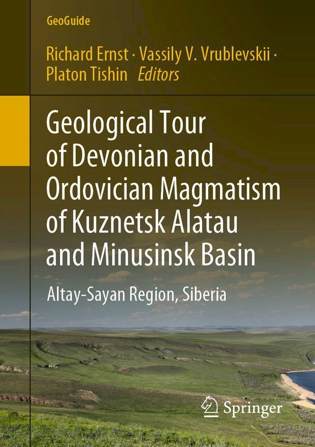  Geological Tour of Devonian and Ordovician Magmatism of Kuznetsk Alatau and Minusinsk Basin(Kobo/電子書)