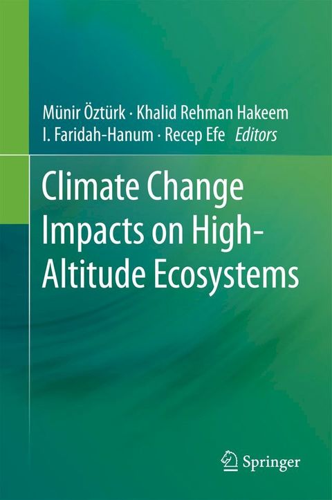 Climate Change Impacts on High-Altitude Ecosystems(Kobo/電子書)