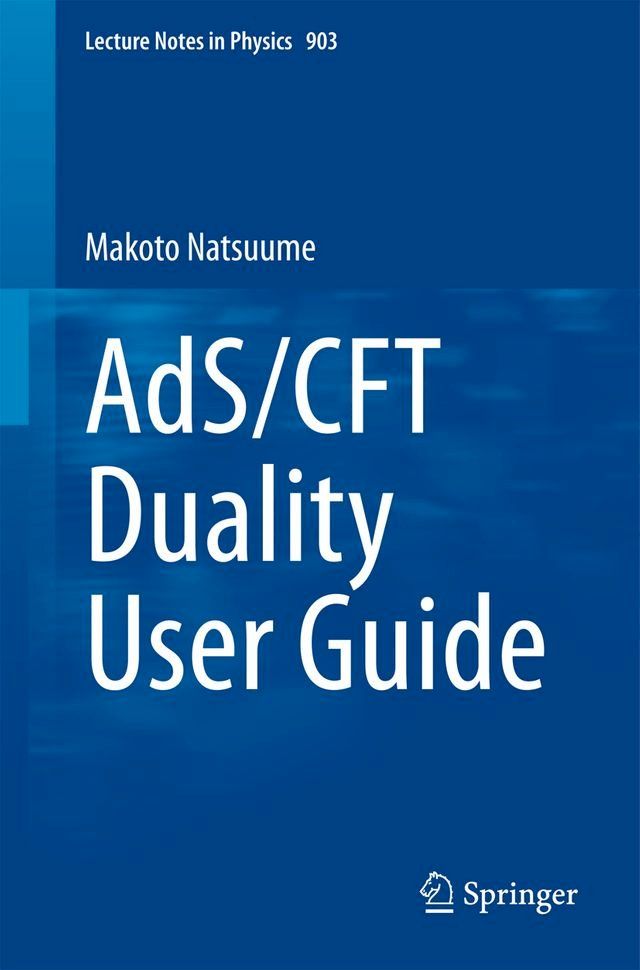  AdS/CFT Duality User Guide(Kobo/電子書)