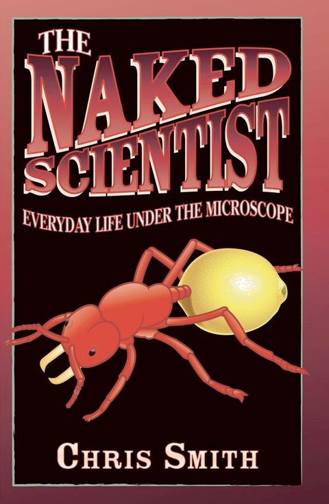 The Naked Scientist: Everyday Life Under the Microscope(Kobo/電子書)