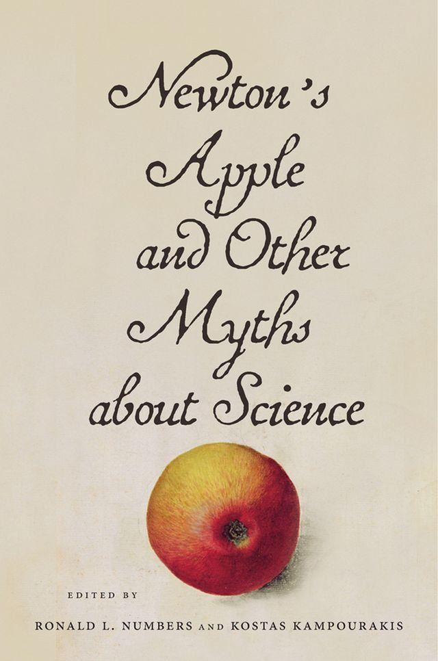  Newton’s Apple and Other Myths about Science(Kobo/電子書)