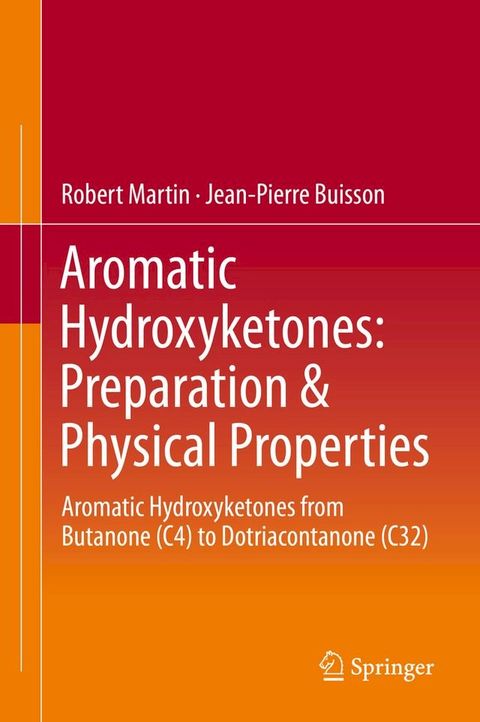 Aromatic Hydroxyketones: Preparation & Physical Properties(Kobo/電子書)