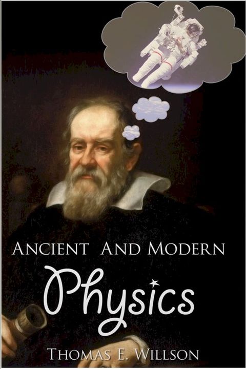 Ancient and Modern Physics(Kobo/電子書)