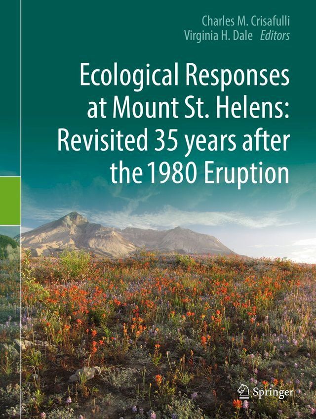  Ecological Responses at Mount St. Helens: Revisited 35 years after the 1980 Eruption(Kobo/電子書)