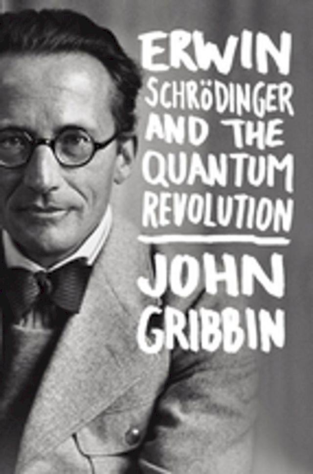  Erwin Schrodinger and the Quantum Revolution(Kobo/電子書)