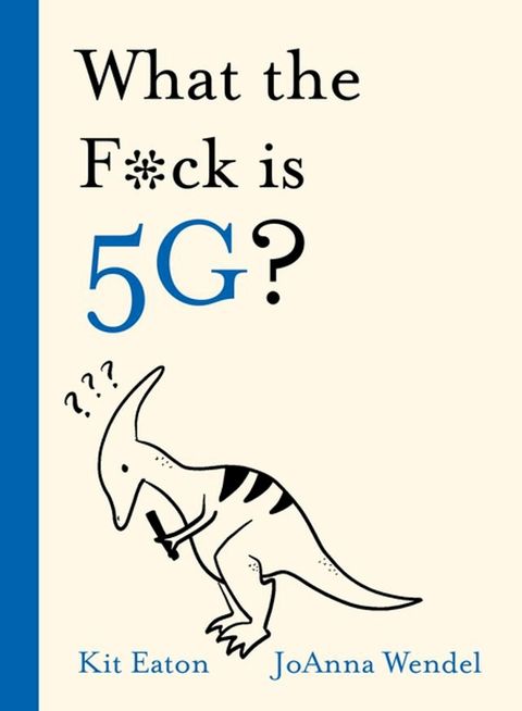 What the F*ck is 5G?(Kobo/電子書)