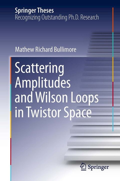 Scattering Amplitudes and Wilson Loops in Twistor Space(Kobo/電子書)