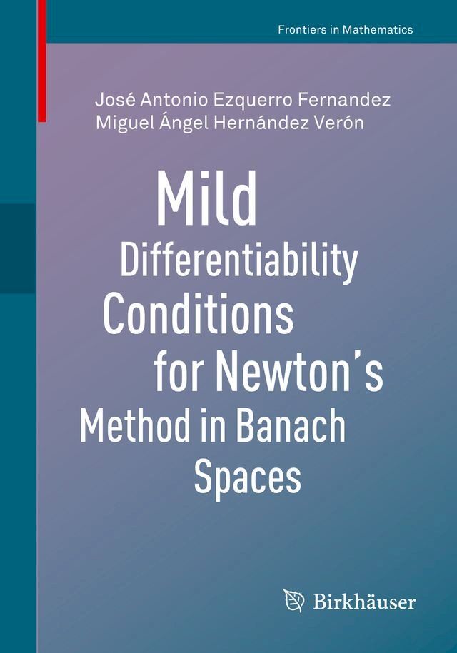  Mild Differentiability Conditions for Newton's Method in Banach Spaces(Kobo/電子書)