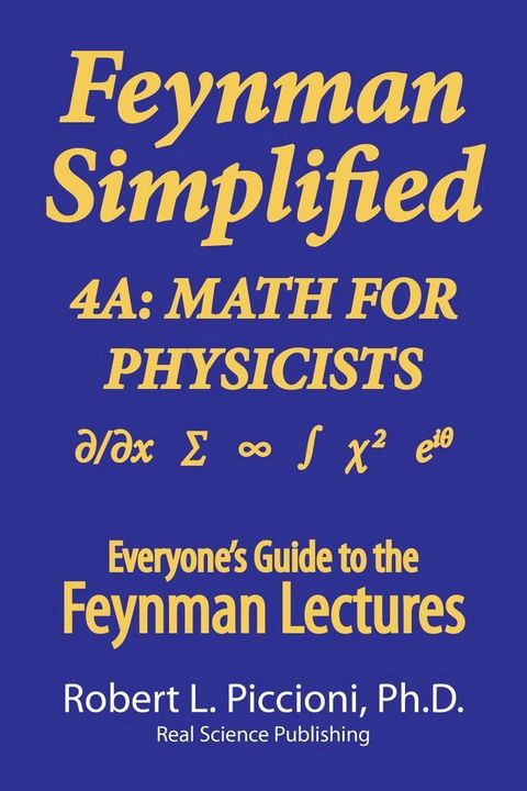 Feynman Lectures Simplified 4A: Math for Physicists(Kobo/電子書)