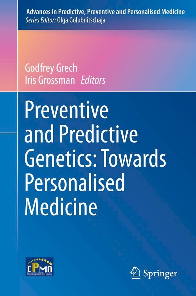  Preventive and Predictive Genetics: Towards Personalised Medicine(Kobo/電子書)