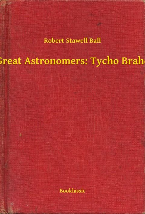 Great Astronomers: Tycho Brahe(Kobo/電子書)