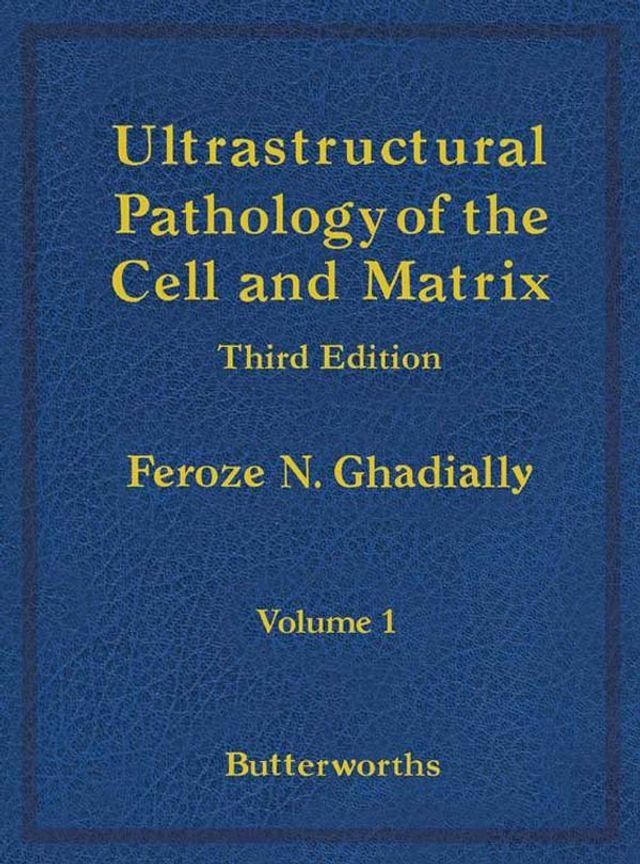  Ultrastructural Pathology of the Cell and Matrix(Kobo/電子書)