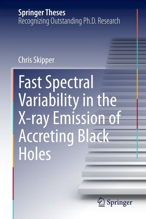 Fast Spectral Variability in the X-ray Emission of Accreting Black Holes(Kobo/電子書)