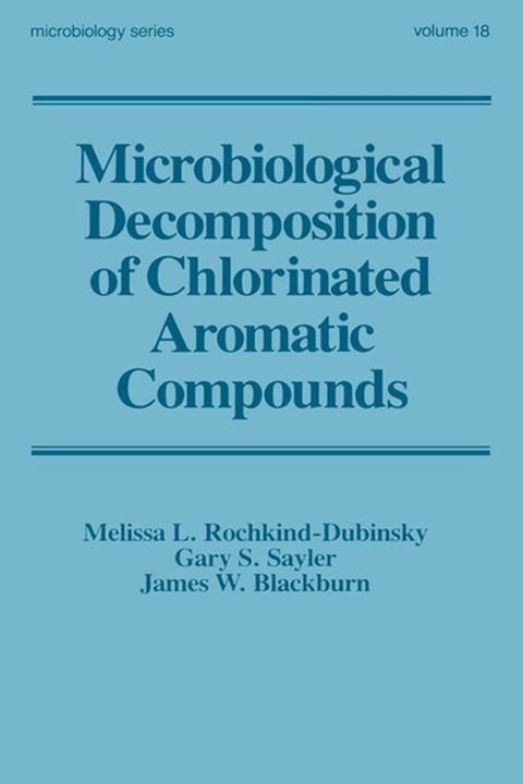 Microbiological Decomposition of Chlorinated Aromatic Compounds(Kobo/電子書)