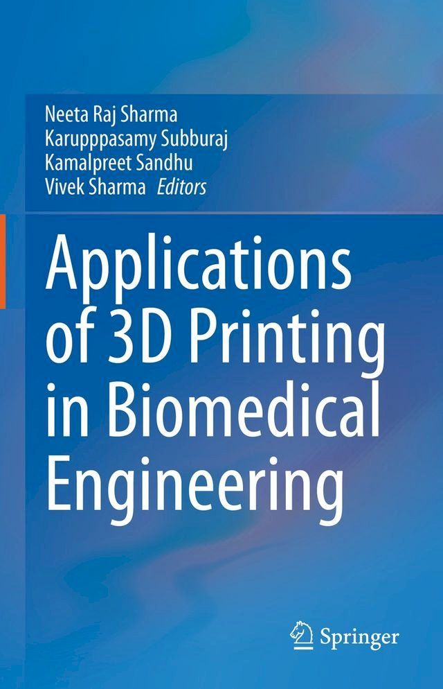  Applications of 3D printing in Biomedical Engineering(Kobo/電子書)