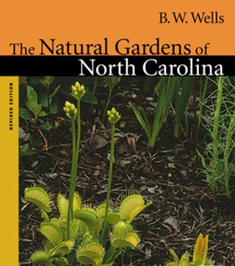 The Natural Gardens of North Carolina(Kobo/電子書)