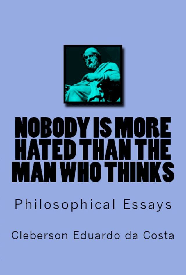  NOBODY IS MORE HATED THAN THE MAN WHO THINKS(Kobo/電子書)