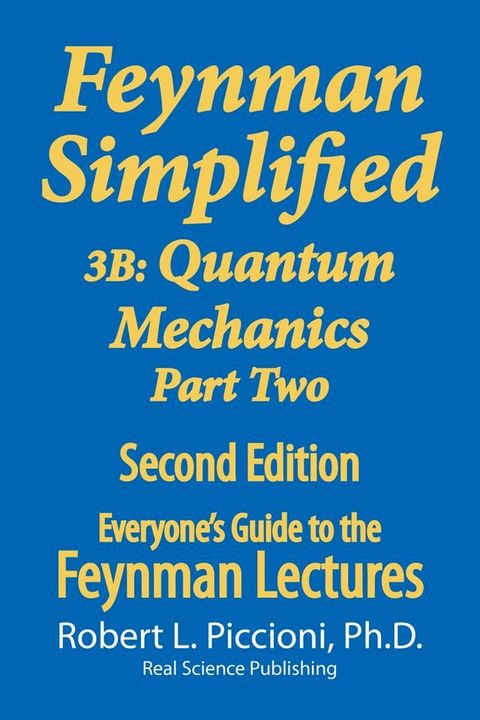 Feynman Lectures Simplified 3B: Quantum Mechanics Part Two(Kobo/電子書)