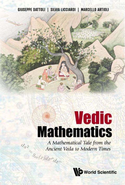 Vedic Mathematics: A Mathematical Tale From The Ancient Veda To Modern Times(Kobo/電子書)