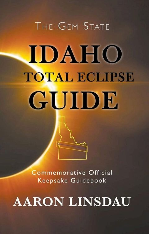 Idaho Total Eclipse Guide(Kobo/電子書)