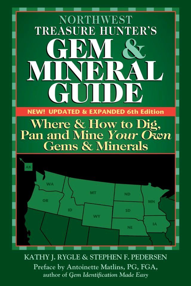  Northwest Treasure Hunter’s Gem & Mineral Guide, 6th Edition(Kobo/電子書)