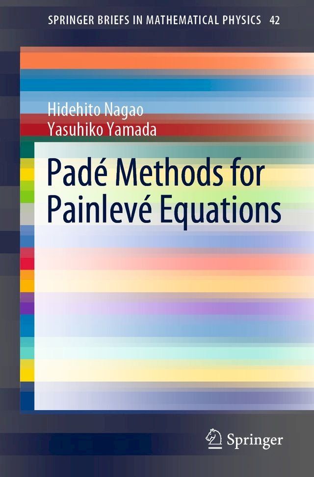  Pad&eacute; Methods for Painlev&eacute; Equations(Kobo/電子書)