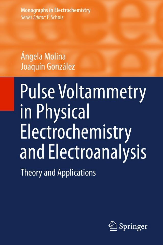  Pulse Voltammetry in Physical Electrochemistry and Electroanalysis(Kobo/電子書)