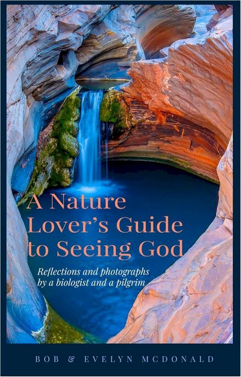 A Nature Lover's Guide to Seeing God(Kobo/電子書)