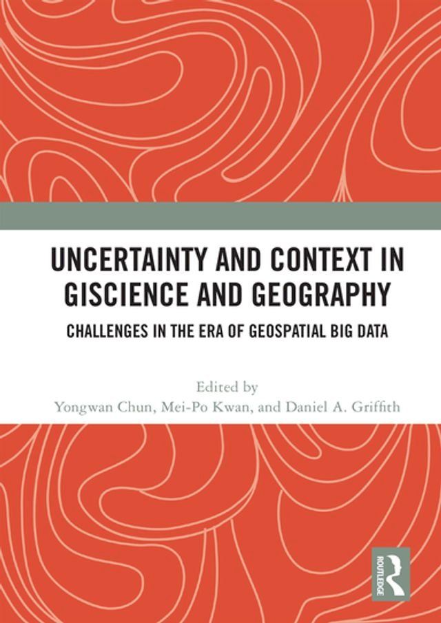  Uncertainty and Context in GIScience and Geography(Kobo/電子書)