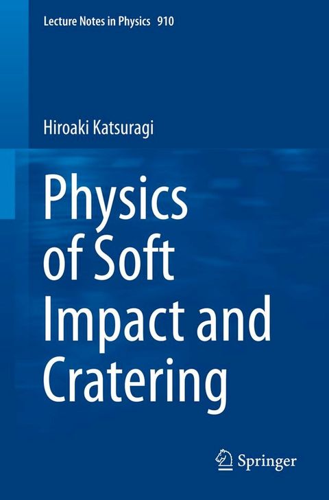 Physics of Soft Impact and Cratering(Kobo/電子書)