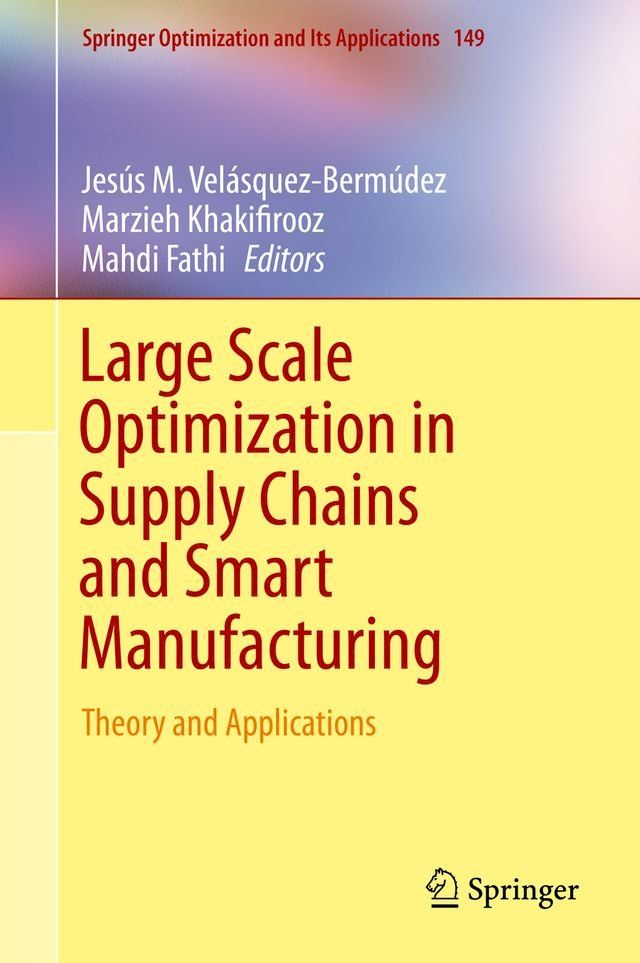  Large Scale Optimization in Supply Chains and Smart Manufacturing(Kobo/電子書)