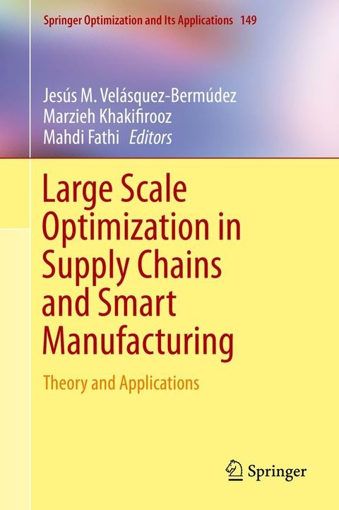 Large Scale Optimization in Supply Chains and Smart Manufacturing(Kobo/電子書)