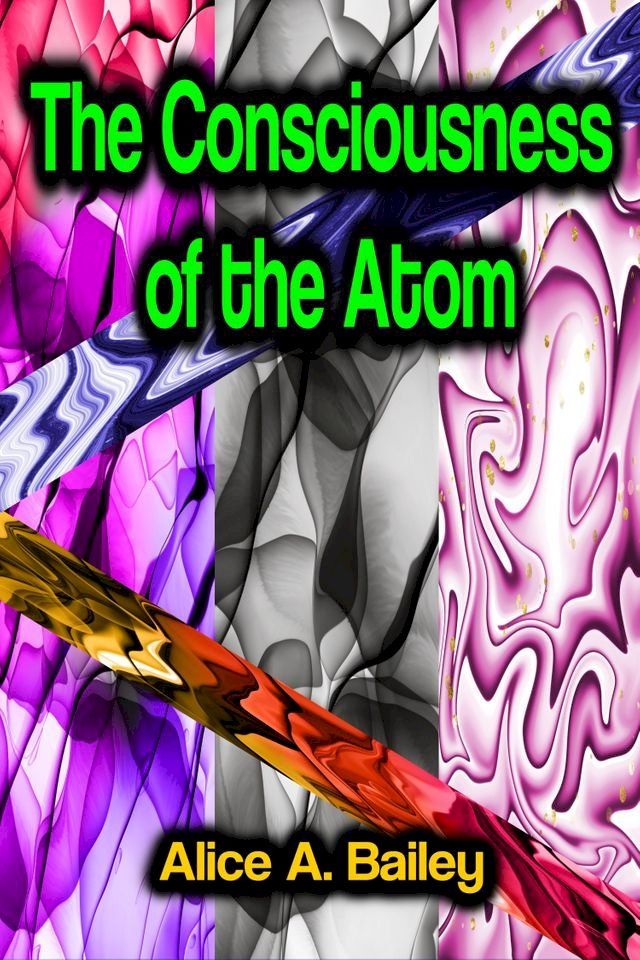  The Consciousness of the Atom(Kobo/電子書)