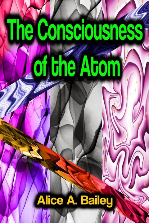 The Consciousness of the Atom(Kobo/電子書)