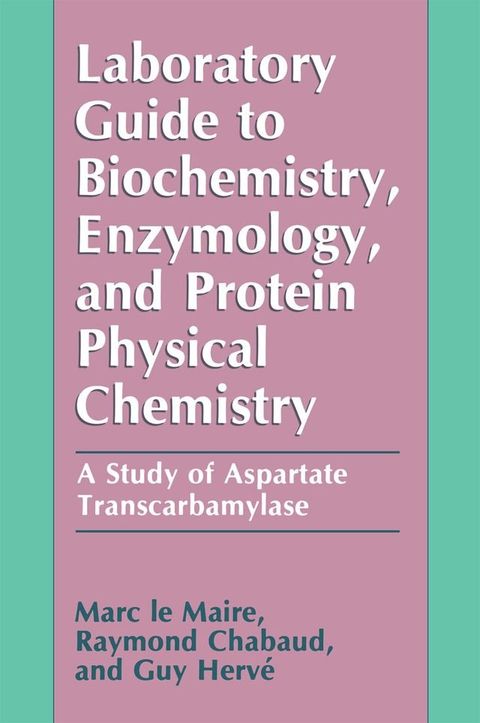 Laboratory Guide to Biochemistry, Enzymology, and Protein Physical Chemistry(Kobo/電子書)