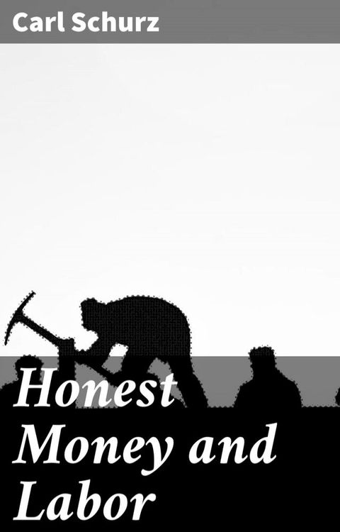 Honest Money and Labor(Kobo/電子書)