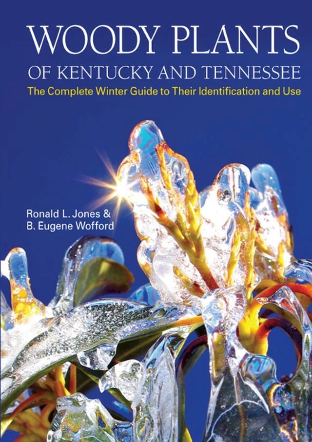  Woody Plants of Kentucky and Tennessee(Kobo/電子書)