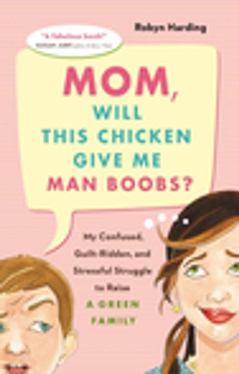 Mom, Will This Chicken Give Me Man Boobs?(Kobo/電子書)