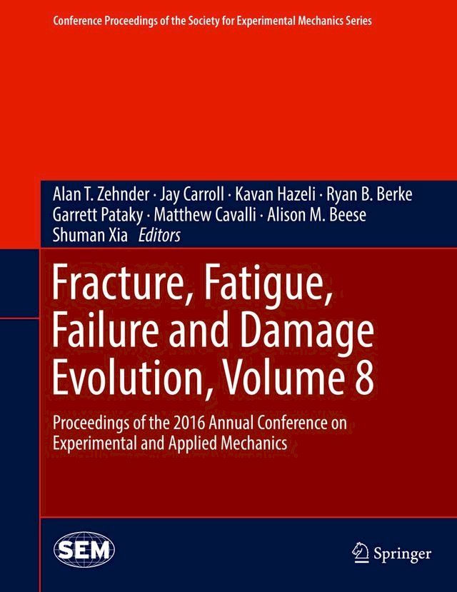  Fracture, Fatigue, Failure and Damage Evolution, Volume 8(Kobo/電子書)