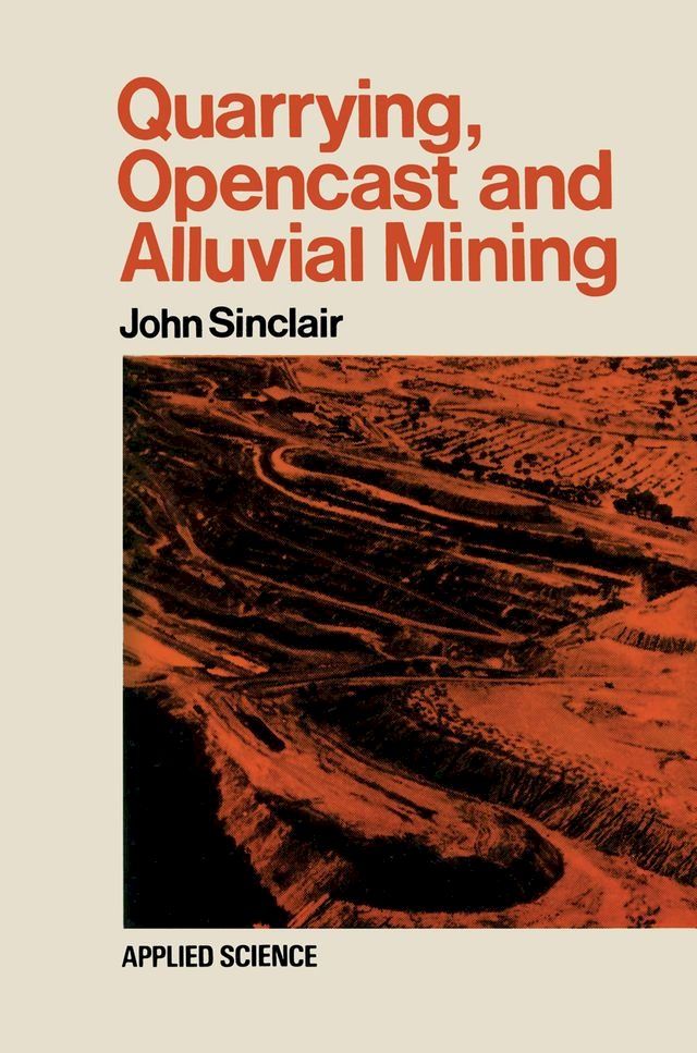  Quarrying Opencast and Alluvial Mining(Kobo/電子書)