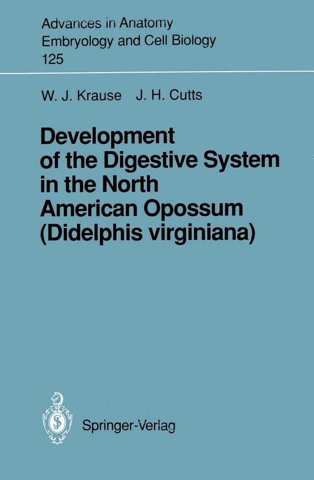  Development of the Digestive System in the North American Opossum (Didelphis virginiana)(Kobo/電子書)