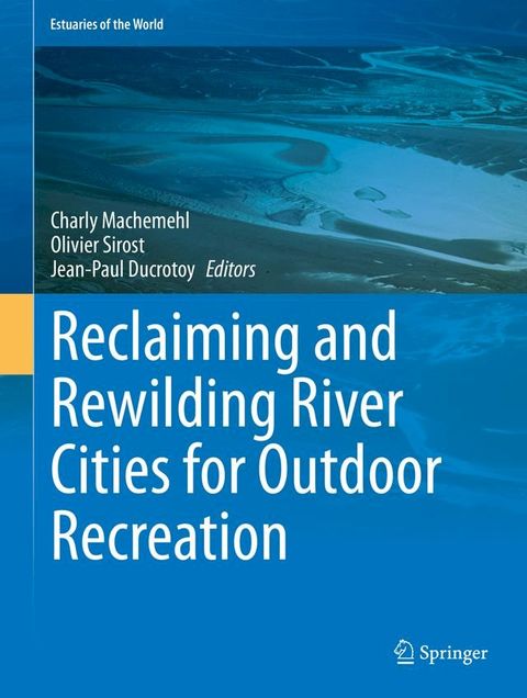 Reclaiming and Rewilding River Cities for Outdoor Recreation(Kobo/電子書)